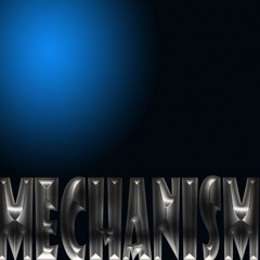 mechanism