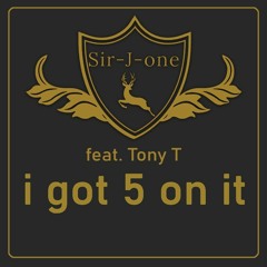 I Got 5 On It (Extended MIx) feat. Tony t