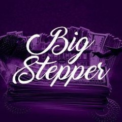Big Stepper (Snippet)
