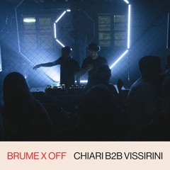 Chiari B2B Vissirini @ Brume & Off Independente: 07.09.24