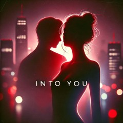 Into You