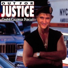 CineMcCollough Guilty Pleasures #2 - Out for Justice (2023-06-19)