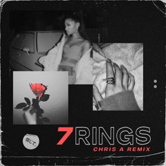 Ariana Grande - 7 Rings (CHRIS A Remix) [FREE DOWNLOAD]