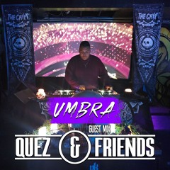 Qüez & Friends EP. 104: Umbra