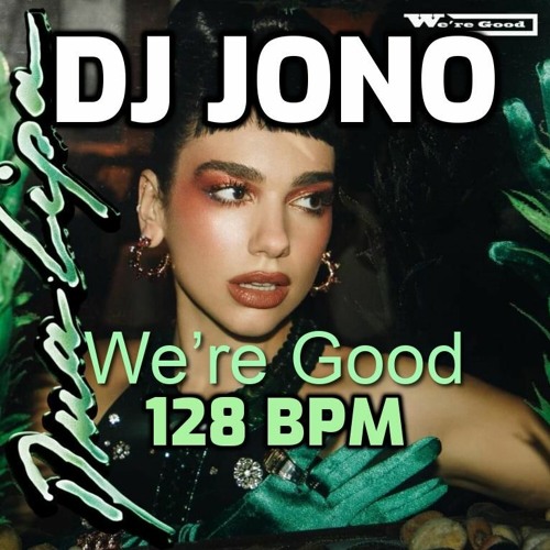 Listen to Dua Lipa - We're Good (Dj JONO)128bpm. Click BUY link by Dj Jono  in 1111 playlist online for free on SoundCloud