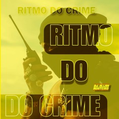 RITMO DO CRIME - REMIX - FILIPE RET