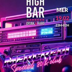 HIGH BAR 80'S & CLUB by Laurent Nelda