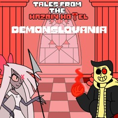 Tales from the Hazbin Hotel - DEMONSLOVANIA V2