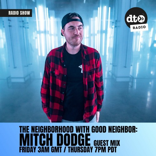 Good Neighbor Presents: The Neighborhood 02 Feat Mitch Dodge
