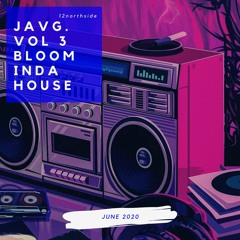 javg. VOL 3 - BLOOM INDA HOUSE