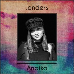 .anders #24 ANAÎKA