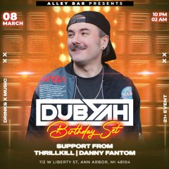 Alley Bar Presents : Dubyah Bday Set Live 3/8/24