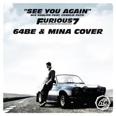 See You Again [64BE & Mina Cover]
