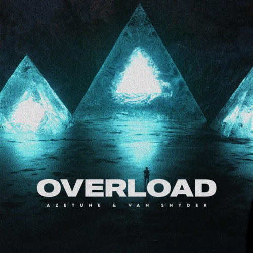 Azetune & Van Snyder - Overload