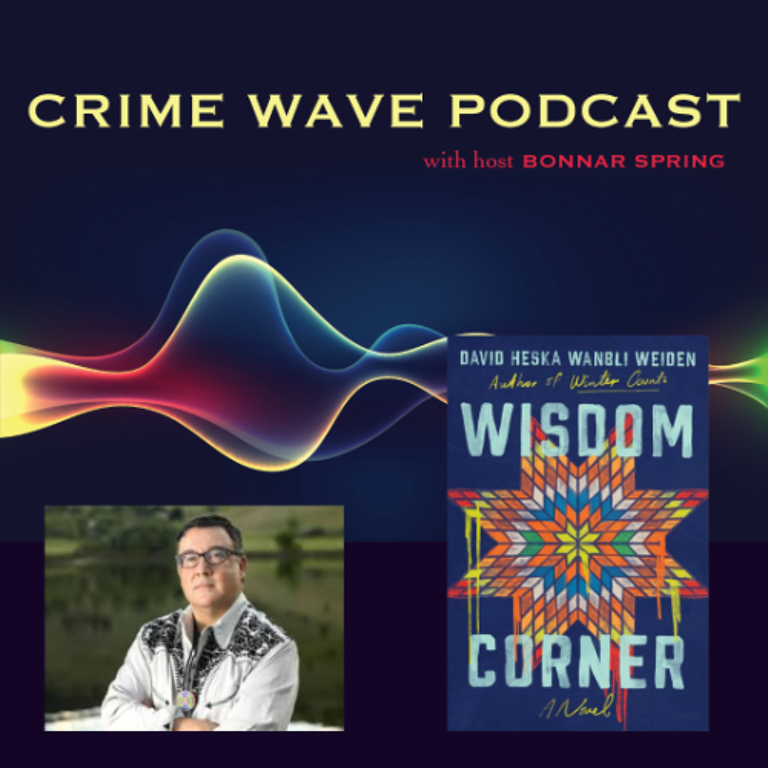 David Heska Wanbli Weiden - Wisdom Corner - Crime Wave episode artwork