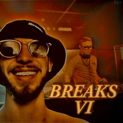 BREAKS VI