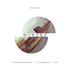Simple - (monday | podcast 214)