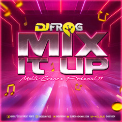 MIX IT UP MULTI-GENRE PODCAST 11