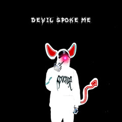 DEVIL SPOKE ME дьявол (prod. Bussines $tudios)