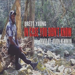 In Case You Didn't Know - Brett Young [cover]