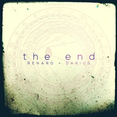 Renard + Darius - The End
