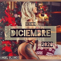Sesion Diciembre 2020-Angel Blanco(Reggaeton Trap Latino Junio 2021)Año Nuevo 2021 Top Hits
