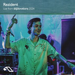 Rezident at Splendor | Anjunadeep Explorations 2024