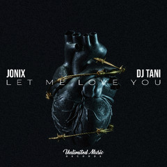 JONIX, dj tani - Let Me Love You