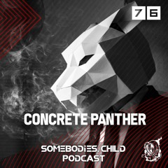 Somebodies.Child Podcast #76 with Concrete Panther