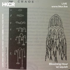 Blooming Hour w/ squish - 04/04/2024
