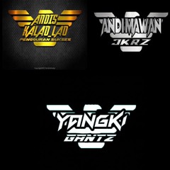 KAMU & KENANGAN 2021 [ Awe KarlinKati X YangkiGantz ] #Andis Kalao Lao & AndimawanJkrz