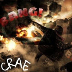 Crae-Bang! (Prod. Squidvibz)