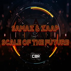 Samaz & Zaap - Scale Of The Future