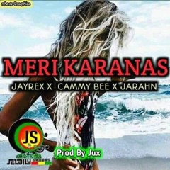 Meri Karanas_Jayrex Suisui ft Cammy Bee x Jarahn(2019).mp3