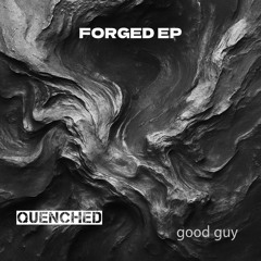 Quenched