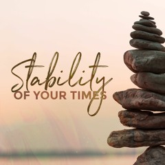 Stability of Your Times