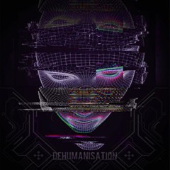 Dehumanisation - AntiVirus