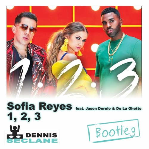 Stream Sofia Reyes - 1, 2, 3 (Dennis Seclane Remix) by freaknoiserecords |  Listen online for free on SoundCloud