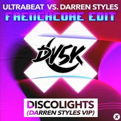 Ultrabeat, Darren Styles - Discolights (Darren Styles VIP) (dv5k Frenchcore Edit) FREE DOWNLOAD!