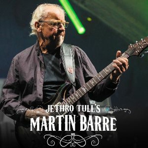 Stream Episode 61 - Artist Spotlight - Martin Barre - Jethro Tull by ...