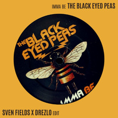 Sven Fields, Drezlo - Imma Be (EDIT) (Supported by MK)