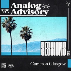 Analog Advisory Sessions 083: Cameron Glasgow
