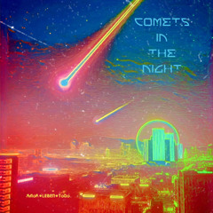 COMETS IN THE NIGHT