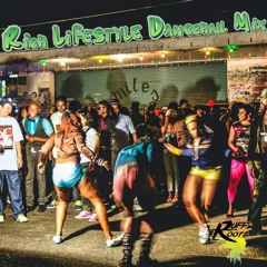RICH LIFE STYLE DANCEHALL MIX 2022