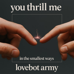You Thrill Me