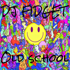 DJ FIDGET OLD SCHOOL MIX
