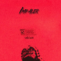 jjenn x Keta- Impaler
