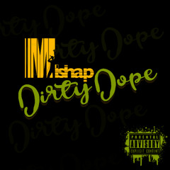 Dirty Dope