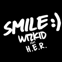 WIZKID ~ SMILE ft H.E.R.(RUM333 B00TL3G)FREE DOWNLOAD