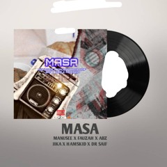 Masa (feat. Fauzah, Abz, Dr Saif, Manusee, Jika Hamskid)